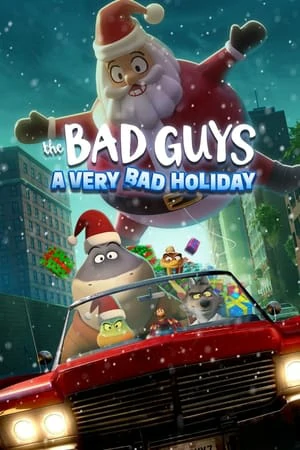 The Bad Guys A Very Bad Holiday (2023) วายร้ายพันธุ์ดี ฉลองเทศกาล