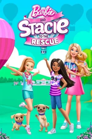 Barbie and Stacie to the Rescue (2024) บาร์บี้ ซีรี่ส์บาร์บี้และสเตซี่ ฮีโร่มาช่วยแล้ว