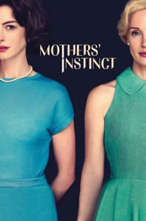 Mothers Instinct (2024) สันดานแม่