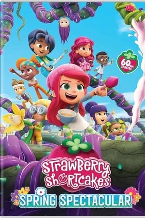 Strawberry Shortcake s Spring Spectacular (2024)