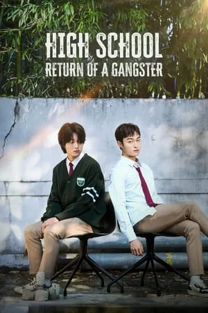 High School Return of a Gangster (2024) นักเลงซ่าส์ ท้าวัยเรียน