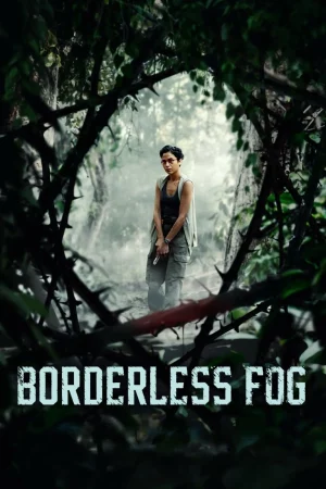 Borderless Fog (2024) หมอกไร้พรมแดน