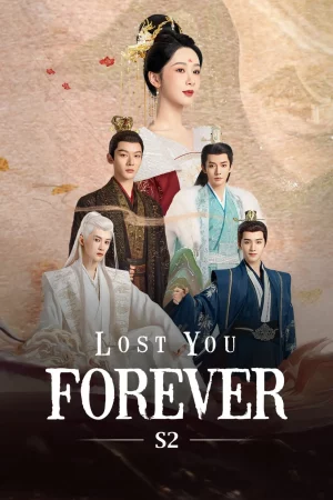 Lost You Forever Season 2 (2024) ห้วงคำนึง ดวงใจนิรันดร์ ซีซั่น 2