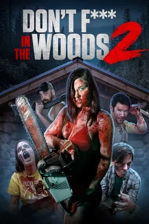 Don t Fuck in the Woods 2 (2022)