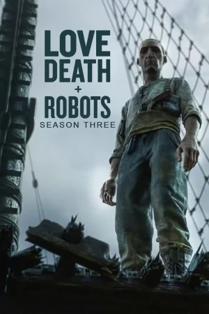 Love Death and Robots Season 3 (2022) กลไก หัวใจ ดับสูญ ชีชั่น 3