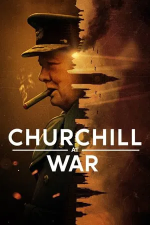 Churchill at War (2024) สงครามของเชอร์ชิลล์