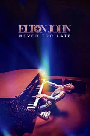 Elton John Never Too Late (2024)