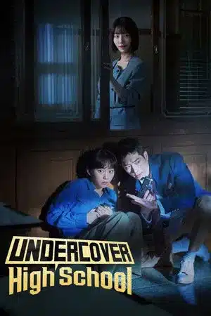 Undercover High School (2025) ปลอมมาเรียน เนียนมาสืบ